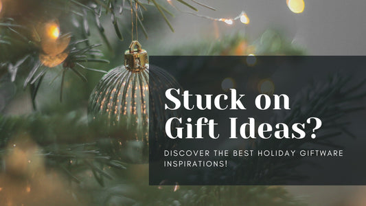 Stuck on Gift Ideas? Discover the Best Holiday Giftware Inspirations! - Hatters Tea Party